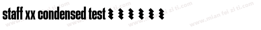 staff xx condensed test字体转换